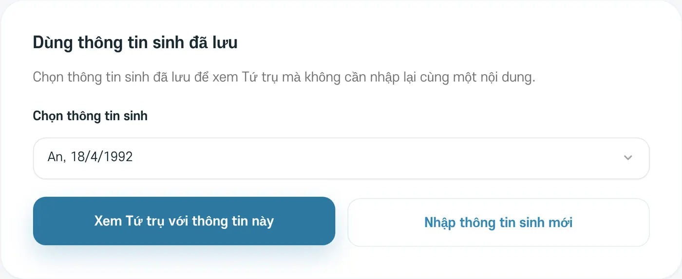 Xem Tứ trụ bằng thông tin sinh đã lưu. Chọn thông tin sinh rồi nhấn 'Xem Tứ trụ với thông tin này'
